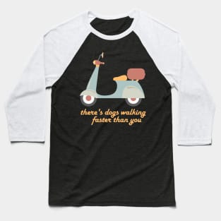 Moped in fun retro colors, "dogs walking faster than you" (Izzard quote) Baseball T-Shirt